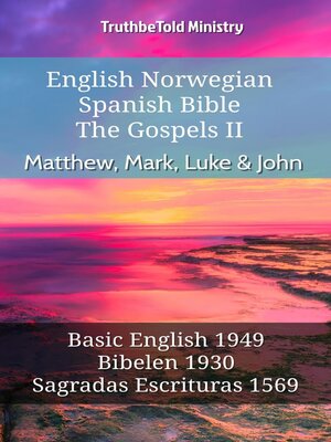 cover image of English Norwegian Spanish Bible--The Gospels II--Matthew, Mark, Luke & John